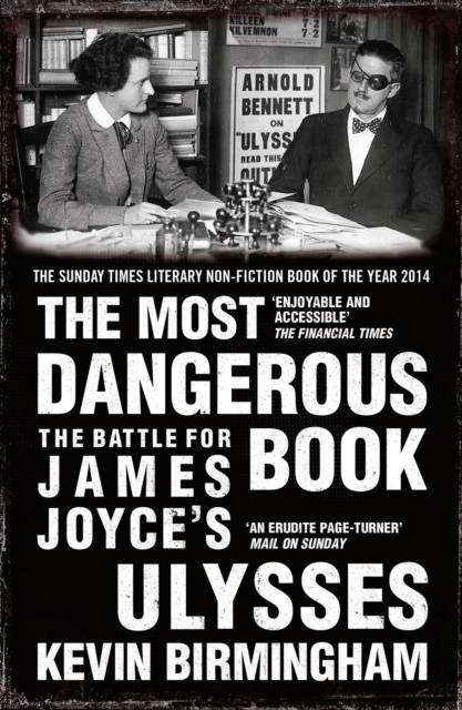 The Most Dangerous Book : The Battle for James Joyce's Ulysses, Paperback / softback Book