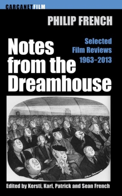 Notes from the Dream House : Selected Film Reviews 1963-2013, Paperback / softback Book