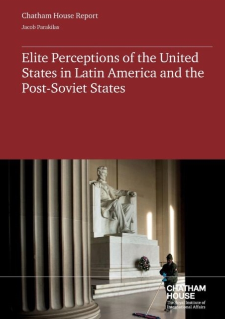 Elite Perceptions of the United States in Latin America and the Post Soviet-States, Paperback / softback Book