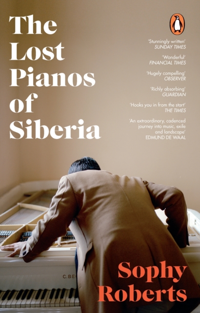 The Lost Pianos of Siberia : A Sunday Times Paperback of 2021, Paperback / softback Book