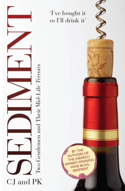 Sediment : Two Gentlemen and Their Mid-Life Terroirs, Hardback Book