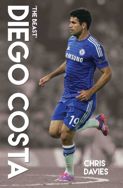 Diego Costa - The Beast, Paperback / softback Book