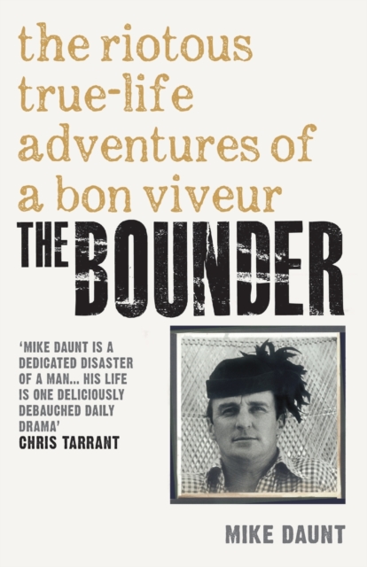 The Bounder - The Riotous True-Life Adventures of a Bon Viveur, Paperback / softback Book
