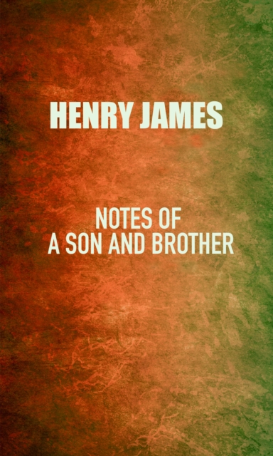 Notes of a Son and Brother, EPUB eBook