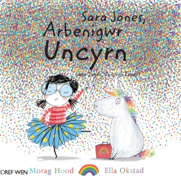 Sara Jones, Arbenigwr Uncyrn / Sara Jones, Unicorn Expert, Paperback / softback Book