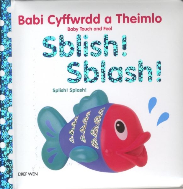 Babi Cyffwrdd a Theimlo: Sblish! Sblash! / Splish! Splash!, Hardback Book