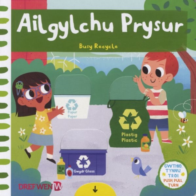 Cyfres Gwthio, Tynnu, Troi: Ailgylchu Prysur / Busy Recycle : Busy Recylce, Hardback Book