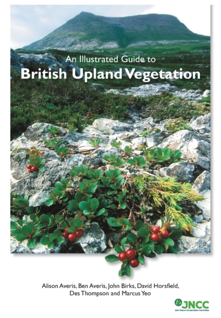 An Illustrated Guide to British Upland Vegetation, Paperback / softback Book