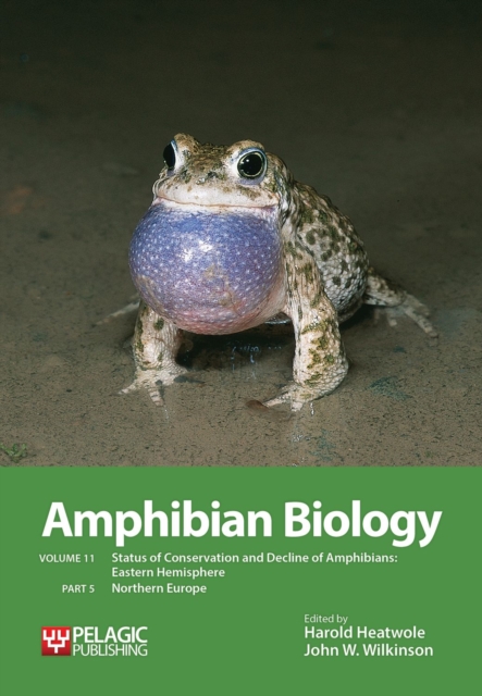 Amphibian Biology, Volume 11, Part 5 : Status of Conservation and Decline of Amphibians: Eastern Hemisphere: Northern Europe, Paperback / softback Book