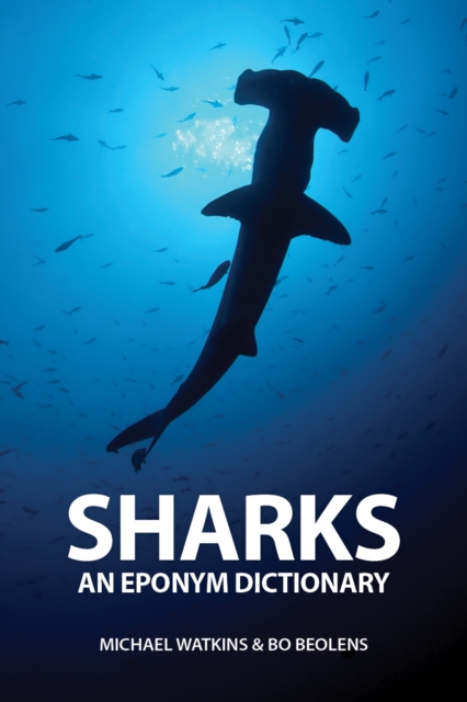 Sharks: An Eponym Dictionary, PDF eBook