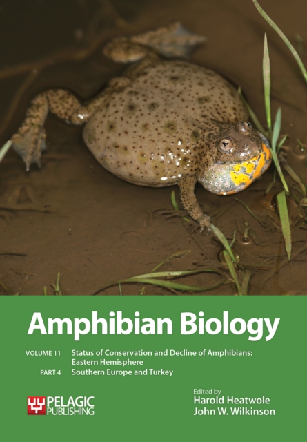 Amphibian Biology, Part 4 : Status of Conservation and Decline of Amphibians: Eastern Hemisphere: Southern Europe & Turkey, PDF eBook