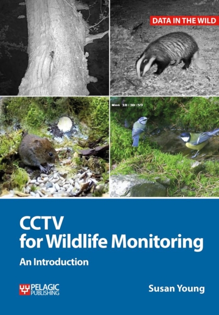 CCTV for Wildlife Monitoring : An Introduction, Hardback Book