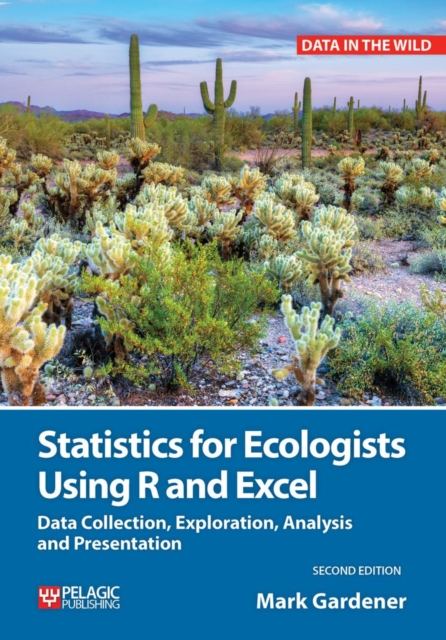 Statistics for Ecologists Using R and Excel : Data Collection, Exploration, Analysis and Presentation, EPUB eBook