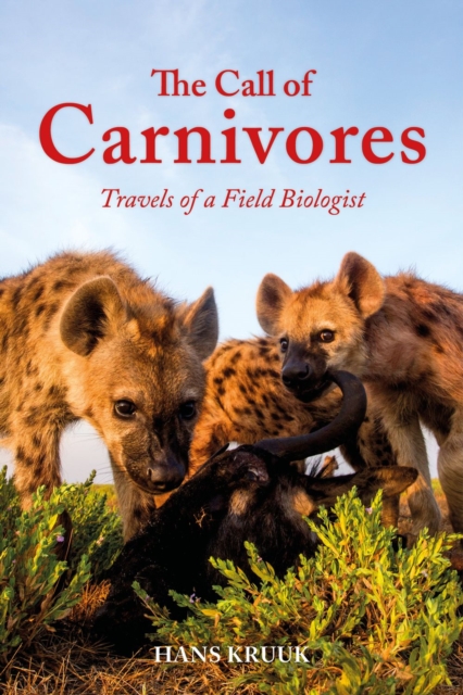 The Call of Carnivores : Travels of a Field Biologist, PDF eBook