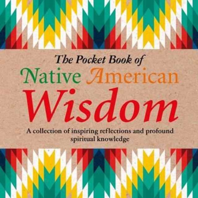 The Pocket Book of Native American Wisdom, Hardback Book