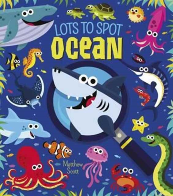Lots to Spot: Ocean, Hardback Book