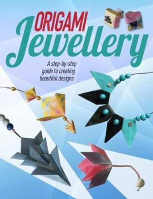 Origami Jewellery, Paperback / softback Book