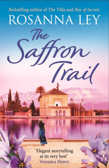 The Saffron Trail : the perfect sun-soaked escapist read we all need right now, EPUB eBook