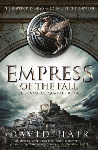 Empress of the Fall : The Sunsurge Quartet Book 1, Hardback Book