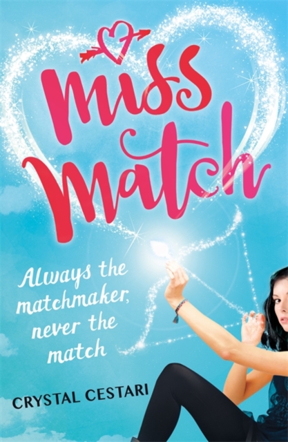 Miss Match: Always the matchmaker, never the match : Book 1, Paperback / softback Book