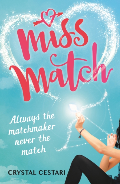 Miss Match: Always the matchmaker, never the match : Book 1, EPUB eBook