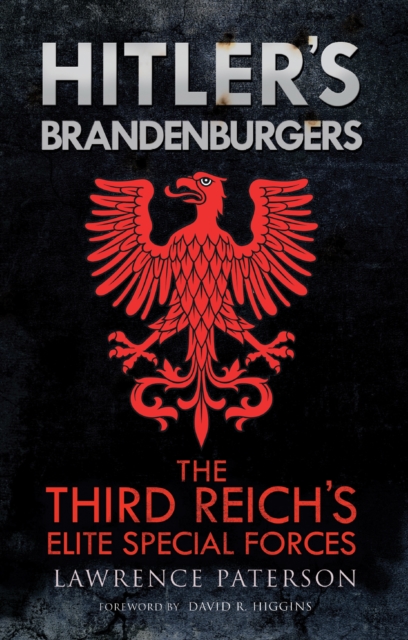 Hitler's Brandenburgers : The Third Reich Elite Special Forces, PDF eBook