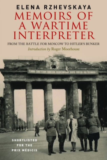 Memoirs of a Wartime Interpreter : From the Battle of Rzhev to the Discovery of Hitler's Berlin Bunker, Hardback Book