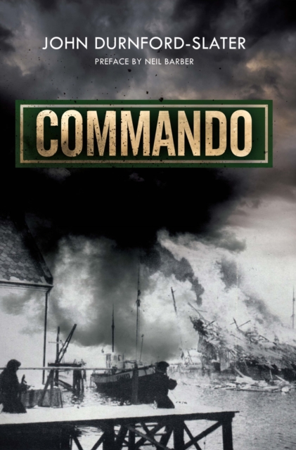 Commando : Memoirs of a Fighting Commando In World War Two, EPUB eBook