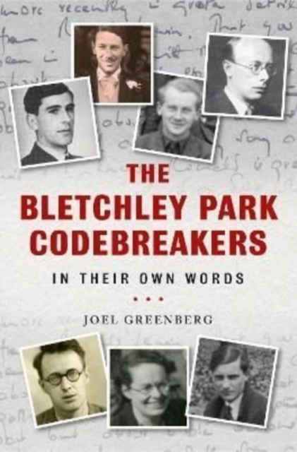 The Bletchley Park Codebreakers in Their Own Words, Hardback Book