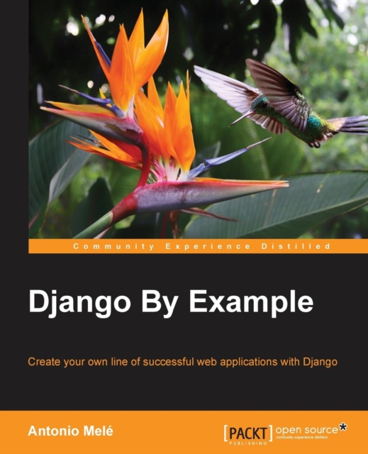 Django By Example, Paperback / softback Book