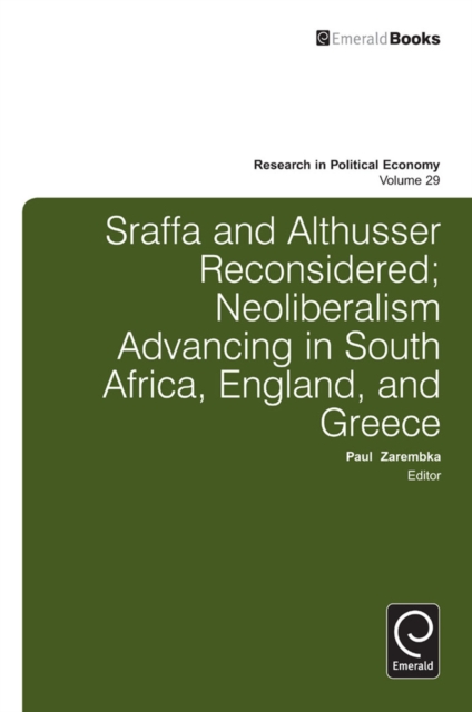 Sraffa and Althusser Reconsidered : Neoliberalism Advancing in South Africa, England, and Greece, Hardback Book