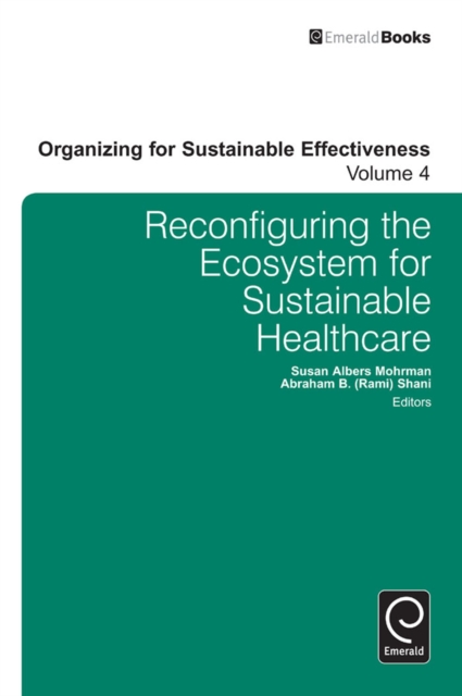 Reconfiguring the Ecosystem for Sustainable Healthcare, Hardback Book