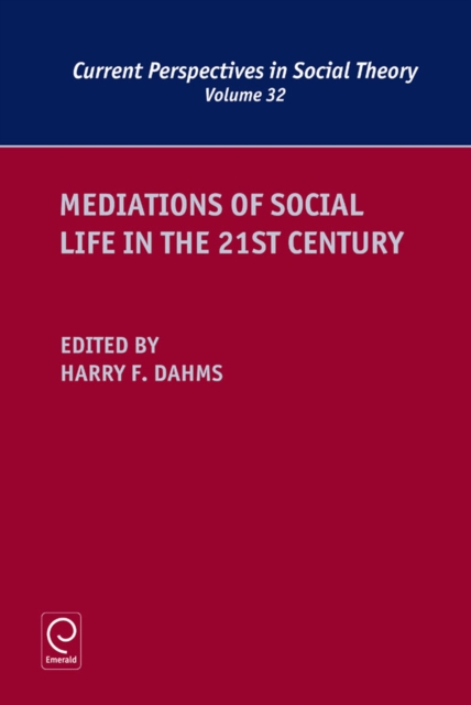 Mediations of Social Life in the 21st Century, Hardback Book