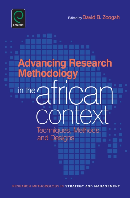 Advancing Research Methodology in the African Context : Techniques, Methods, and Designs, Hardback Book