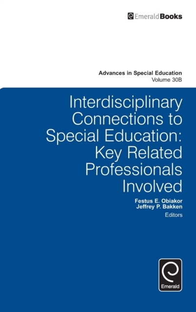 Interdisciplinary Connections to Special Education : Key Related Professionals Involved, Hardback Book