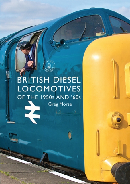 British Diesel Locomotives of the 1950s and ‘60s, Paperback / softback Book