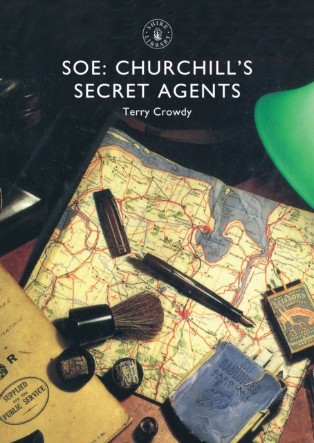 SOE : Churchill’s Secret Agents, Paperback / softback Book