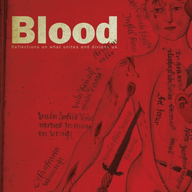 Blood : Reflections on what unites and divides us, Paperback / softback Book