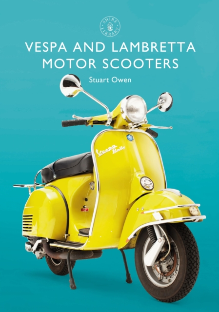 Vespa and Lambretta Motor Scooters, Paperback / softback Book