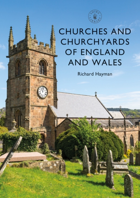Churches and Churchyards of England and Wales, Paperback / softback Book