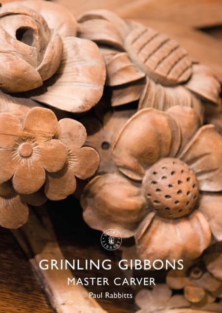 Grinling Gibbons : Master Carver, Paperback / softback Book