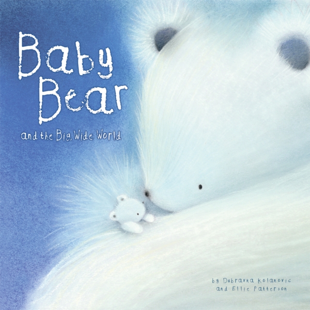 Baby Bear and the Big, Wide World, PDF eBook