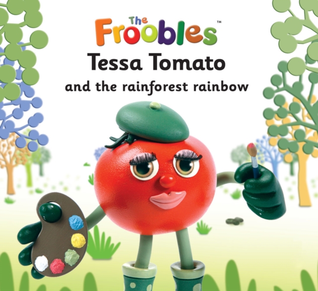 Tessa Tomato and the rainforest rainbow, PDF eBook