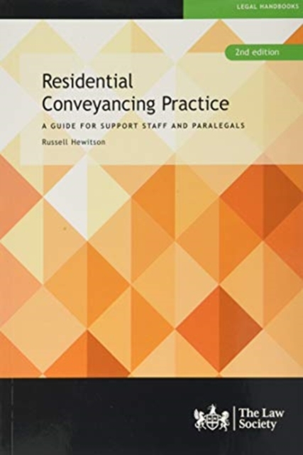 Residential Conveyancing Practice : A Guide for Support Staff and Paralegals, Paperback / softback Book