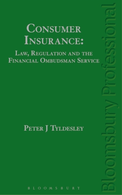Consumer Insurance: Law, Regulation and the Financial Ombudsman Service, Hardback Book