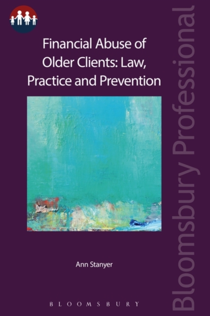 Financial Abuse of Older Clients: Law, Practice and Prevention, Paperback / softback Book