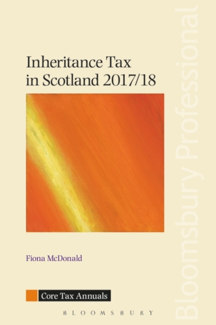 Inheritance Tax in Scotland 2017/18, Paperback / softback Book