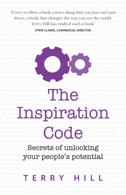 The Inspiration Code : Secrets of unlocking your people's potential, Paperback / softback Book