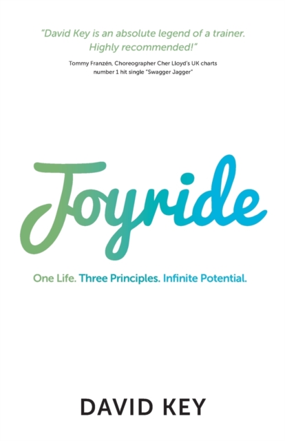 Joyride : One Life. Three Principles. Infinite Potential., Paperback / softback Book