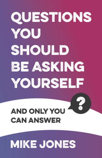 Questions You Should Be Asking Yourself : And only you can answer, EPUB eBook